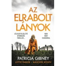 Az elrabolt lányok  -  Lottie Parker 2  17.95 + 1.95 Royal Mail